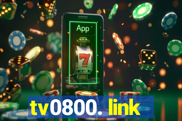 tv0800. link